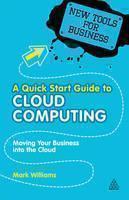 Quick Start Guide to Cloud Computing Moving Your Business into the Cloud