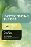 Masterminding the Deal Breakthroughs in M&A Strategy and Analysis