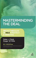 Masterminding the Deal Breakthroughs in M&A Strategy and Analysis