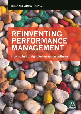 Armstrong on Reinventing Performance Management Building a Culture of Continuous Improvement