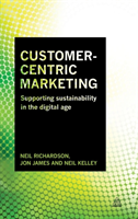 Customer-Centric Marketing Supporting Sustainability in the Digital Age
