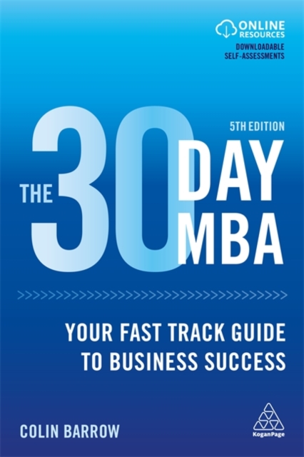 30 Day MBA Your Fast Track Guide to Business Success
