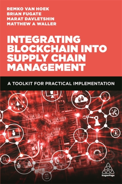 Integrating Blockchain into Supply Chain Management A Toolkit for Practical Implementation