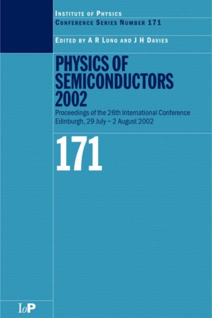 Physics of Semiconductors 2002 Proceedings of the 26th International Conference, Edinburgh, 29 July to 2 August 2002