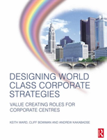 Designing World Class Corporate Strategies 
