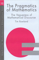 Pragmatics of Mathematics Education Vagueness and Mathematical Discourse