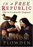 In a Free Republic Life in Cromwell's England