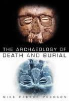 Archaeology of Death and Burial