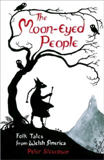 Moon-Eyed People Folk Tales from Welsh America