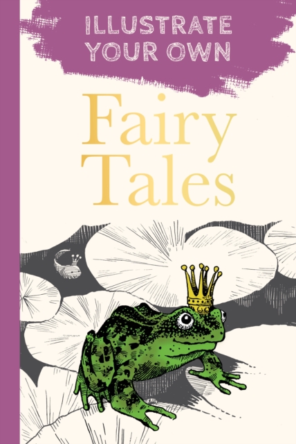 Fairy Tales Illustrate Your Own