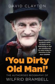 'You Dirty Old Man!' The Authorised Biography of Wilfrid Brambell