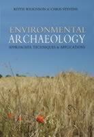 Environmental Archaeology Approaches, Techniques & Applications