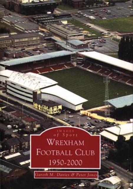 Wrexham FC 1950-2000 Images of Sport