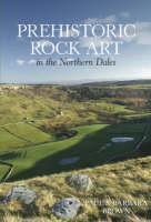 Prehistoric Rock Art in the Northern Dales 
