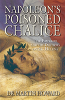 Napoleon's Poisoned Chalice 