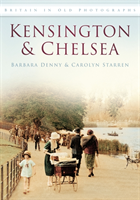 Kensington and Chelsea Britain in Old Photographs