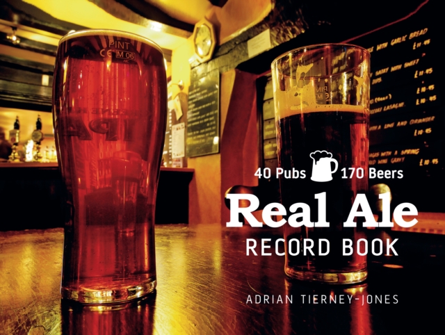 Real Ale Record Book 40 Pubs, 170 Beers