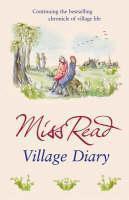 Village Diary The second novel in the Fairacre series