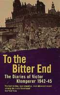 To The Bitter End The Diaries of Victor Klempere