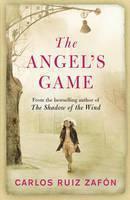 Angel's Game The Cemetery of Forgotten Books 2