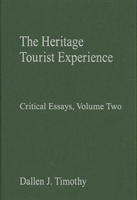 Heritage Tourist Experience Critical Essays, Volume Two