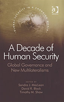 Decade of Human Security Global Governance and New Multilateralisms