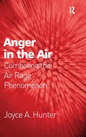 Anger in the Air Combating the Air Rage Phenomenon