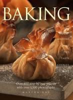 Baking Breads, Muffins, Cakes, Pies, Tarts, Cookies and Bars, Over 400 Step-by-step Recipes