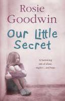 Our Little Secret A harrowing saga of abuse, neglect? and hope