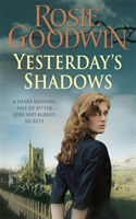 Yesterday's Shadows A gripping saga of new beginnings and new dangers