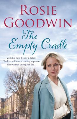 Empty Cradle An unforgettable saga of compassion in the face of adversity