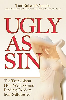 Ugly as Sin What it Means to be Ugly in a
