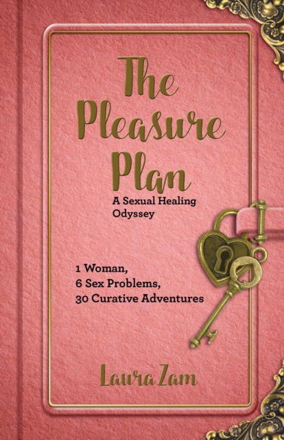 Pleasure Plan One Woman's Search for Sexual Healing
