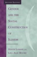 Gender and the Social Construction of Illness 