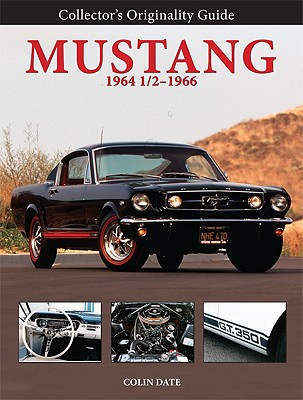 Collector's Originality Guide Mustang 1964 1/2-1966 