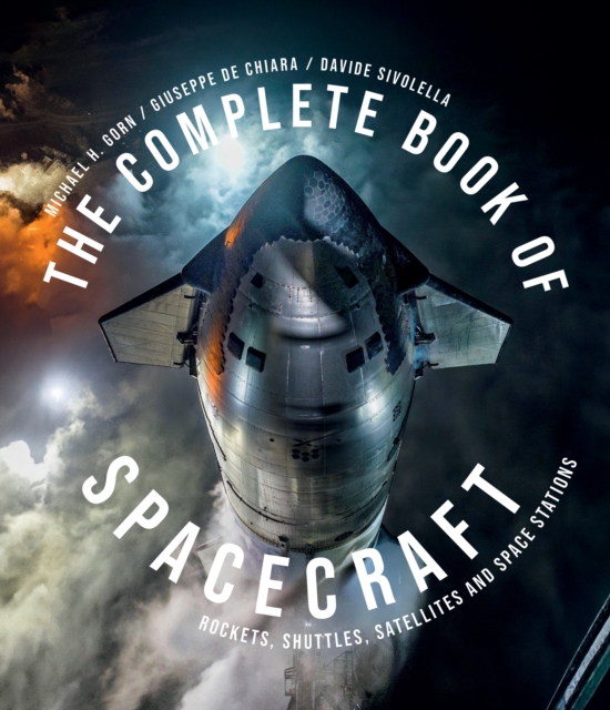 Complete Book of Spacecraft Rockets, Shuttles, Satellites, and Space Stations