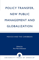 Policy Transfer, New Public Management and Globalization Mexico and the Caribbean