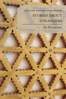 Stories about Strangers Swedish Media Constructions of Socio-Cultural Risk