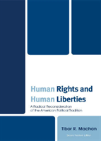 Human Rights and Human Liberties A Radical Reconsideration of the American Political Tradition