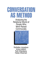 Conversation As Method Analyzing the Relational World of People Who Were Raised Communally