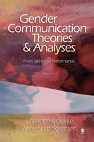Gender Communication Theories and Analyses From Silence to Performance