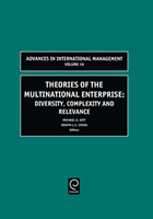 Theories of the Multinational Enterprise Diversity, Complexity and Relevance