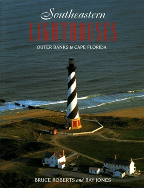 Southeastern Lighthouses Outer Banks to the Florida Key