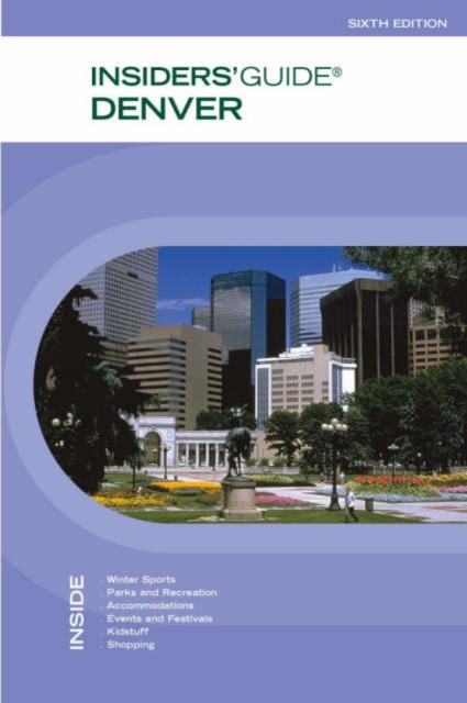 Insiders' Guide to Denver 