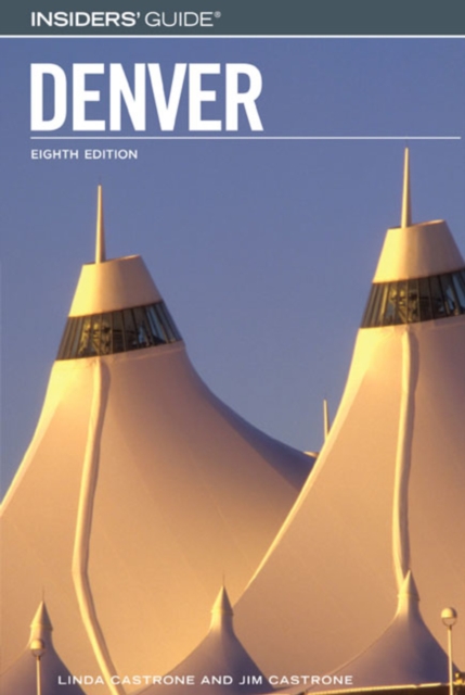 Insiders' Guide to Denver 