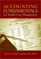 Accounting Fundamentals for Health Care Management 