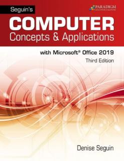 Seguins Computer Concepts & Applications for Microsoft Office 365, 2019 Text, Review and Assessments Workbook and eBook (access code via mail)