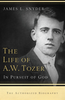 Life of A.W. Tozer â In Pursuit of God 