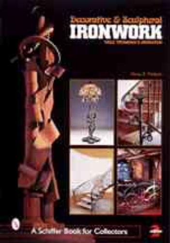 Decorative & Sculptural Ironwork Tools, Techniques & Inspiration