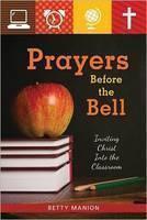 Prayers Before the Bell Inviting Christ into the Class